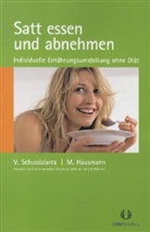 Hausmann, M. Hausmann, Margit Hausmann, Schusdziarr, Volker Schusdziarra - Satt essen und abnehmen