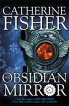 Catherine Fisher, Fisher Catherine - Shakespeare Quartet: The Obsidian Mirror