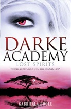 Gabriella Poole - Darke Academy - Lost Spirit