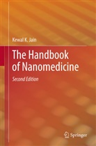 Kewal K Jain, Kewal K. Jain, Kewal K. Jain - The Handbook of Nanomedicine