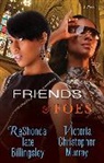 Reshond Billingsley, Reshonda Tate Billingsley, Victoria Christopher Murray, Victoria Christopher Murray, Murray Victoria Christopher - Friends Foes