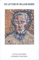 William Gaddis, Steven Moore - Letters of William Gaddis