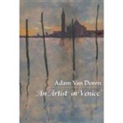 Adam Van Doren, Adam Van Doren - Artist in Venice