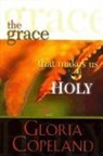 Gloria Copeland - Grace That Makes Us Holy