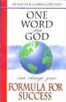 Gloria Copeland, Kenneth Copeland, Kenneth/ Copeland Copeland - One Word from God Can Change Your Formula for Success
