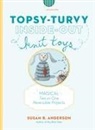 Susan Anderson, Susan B Anderson, Susan B. Anderson, Liz Banfield - Topsy-Turvy Inside-Out Knit Toys