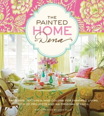 Dena Designs, Dena Fishbein, John Ellis, John Ellis - The Painted Home by Dena