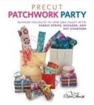 Elaine Schmidt - Precut Patchwork Party
