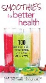 Ellen Brown, Ellen Konopelski Brown, Ellen Konopelski Hensley Brown, BROWN ELLEN KONOPELSKI KAREN, Karen Konopelski, Karen Konopelski Hensley... - Smoothies for Better Health