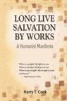 Harry T. Cook - Long Live Salvation by Works