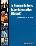 Jill Karson, Bonnie Szumski, Jill Szumski - Is Human Embryo Experimentation Ethical?