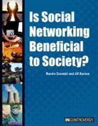 Jill Karson, Bonnie Szumski, Jill Szumski - Is Social Networking Beneficial to Society?