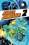 Ryo Hanada, Jason Howard, Robert Kirkman, love, Robert Kirkman, Jason Howard - Super Dinosaur Volume 2