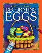 Katie Marsico, Dana Meachen Rau, Kathleen Petelinsek - Decorating Eggs
