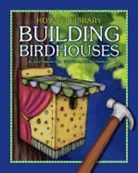 Dana Meachen Rau, Kathleen Petelinsek - Building Birdhouses