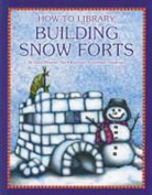 Katie Marsico, Dana Meachen Rau - Building Snow Forts