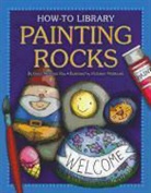 Katie Marsico, Dana Meachen Rau - Painting Rocks
