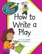 Cecilia Minden, Cecilia Roth Minden, Kate Roth - How to Write a Play