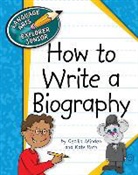 Cecilia Minden, Cecilia Roth Minden, Kate Roth - How to Write a Biography
