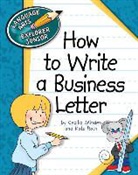 Cecilia Minden, Cecilia Roth Minden, Kate Roth - How to Write a Business Letter