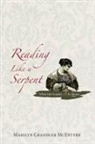 Marilyn Mcentyre, Marilyn Chandler McEntyre - Reading Like a Serpent