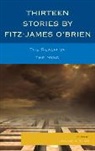 Wayne R. Kime, Kime Wayne R., Fitz James O'Brien - Thirteen Stories By Fitz-James O''brien