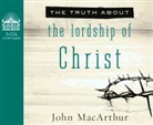 John Macarthur, Maurice England - The Truth about the Lordship of Christ (Audio book)
