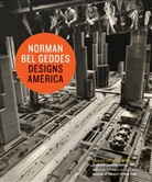 Donald Albrecht, Donald Albrecht - Norman Bel Geddes Designs America