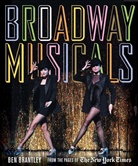Ben Brantley, Brantley Ben - Broadway Musicals