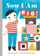 Sara Gillingham, Stephen Krensky, Krensky Stephen, Sara Gillingham, Gillingham Sara - Now I Am Big !