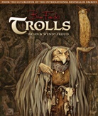 Brain Froud, Brian Froud, Wendy Froud, Froud Brian, Froud Wendy, Wendy Fround - Trolls