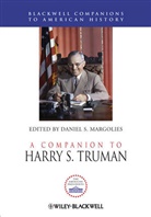 Daniel S. Margolies, Daniel S. (EDT) Margolies, Daniel S. (Virginia Wesleyan College Margolies, DS Margolies, Daniel S. Margolies, Margolies Daniel S.... - Companion to Harry S. Truman
