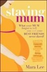 Mara Lee - Staying Mum