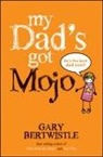Gary Bertwistle - My Dad''s Got Mojo