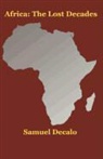 Samuel Decalo - Africa: The Lost Decades