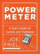 Joe Friel, Friel Joe - The Power Meter Handbook
