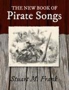 Stuart M. Frank - The New Book of Pirate Songs
