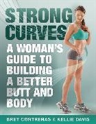 Bret Contreras, Kellie Davis, Kellie Contreras Davis, Davis Kellie - Strong Curves