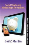 Gail Z. Martin - The Thrifty Author's Guide to Social Media and Mobile Apps for Authors