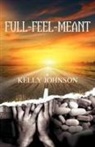 Kelly Johnson - Full-Feel-Meant