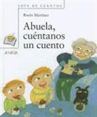 Rocio Martinez, Rocío Martínez, Rocío Martínez - Abuela, cuentanos un cuento