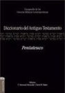 T. Desmond Alexander, David W. Baker, Zondervan Publishing - Diccionario del Antiguo Testamento: Pentateuco: Compendio de Las Ciencias Biblicas Contemporaneas