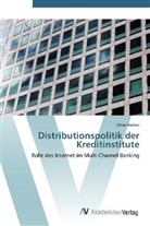Oliver Becker - Distributionspolitik der Kreditinstitute