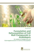 Richard Fischl - Fucosylation and Defucosylation of Cell Wall Compounds in Arabidopsis