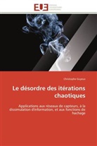 Christophe Guyeux, Guyeux-c - Le desordre des iterations