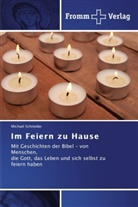 Michael Schneider - Im Feiern zu Hause