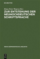 Klaus-Peter Wegera - Zur Entstehung der neuhochdeutschen Schriftsprache