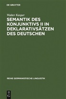 Walter Kasper - Semantik des Konjunktivs II in Deklarativsätzen des Deutschen