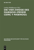 Ludwi Mühlhausen, Ludwig Mühlhausen, Zimmer, Zimmer, Stefan Zimmer - Die vier Zweige des Mabinogi. Pedeir Ceinc Y Mabinogi
