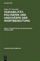 Edgar W Schneider, Edgar W. Schneider - Variabilität, Polysemie und Unschärfe der Wortbedeutung, 2 Teile